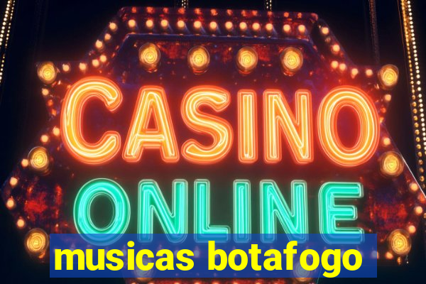 musicas botafogo